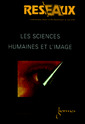Couverture de l'ouvrage Les sciences humaines et l'image (Revue Réseaux, volume 17, numéro 94/99)