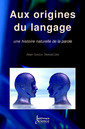 Couverture de l'ouvrage Aux origines du langage