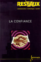 Couverture de l'ouvrage La confiance (RESEAUX Communication . Technologie . Société Vol.19 n°108/2001)