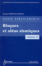 Couverture de l'ouvrage Risques et aléas sismiques (Génie parasismique, Vol. 2)