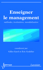 Couverture de l'ouvrage Enseigner le management : méthodes, institutions, mondialisation