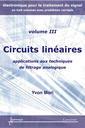 Couverture de l'ouvrage Circuits linéaires : applications aux techniques de filtrage analogique (Électronique pour le traitement du signal avec problèmes corrigés Vol. 3)
