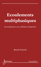 Couverture de l'ouvrage Écoulements multiphasiques : des fondements aux méthodes d'ingénierie
