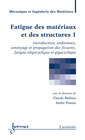 Couverture de l'ouvrage Fatigue des matériaux et des structures 1 : introduction, endurance, amorçage et propagation des fissures...