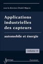 Couverture de l'ouvrage Applications industrielles des capteurs Vol. 4 : automobile et énergie