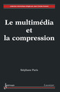 Couverture de l'ouvrage Le multimédia et la compression