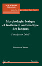 Couverture de l'ouvrage Morphologie, lexique et traitement automatique des langues