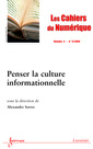Couverture de l'ouvrage Penser la culture informationnelle (Les Cahiers du Numérique Vol. 5 N° 3/ Juillet-Septembre 2009)