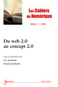 Couverture de l'ouvrage Du web 2.0 au concept 2.0 (Les Cahiers du Numérique Vol. 6 N° 1/Janvier-Mars 2010)