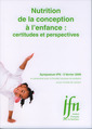 Couverture de l'ouvrage Nutrition de la conception à l'enfance : certitudes et perspectives (Symposium IFN - 5 février 2009)