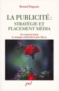 Couverture de l'ouvrage LA PUBLICITE. STRATEGIE ET PLACEMENT MEDIA