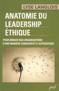 Couverture de l'ouvrage ANATOMIE DU LEADERSHIP ETHIQUE