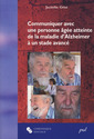 Couverture de l'ouvrage COMMUNIQUER AVEC UNE PERSONNE ATTEINTE MALADIE D'ALZHEIMER