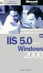 Couverture de l'ouvrage Administration et optimisation de microsoft IIS 5.0 sous Windows 2000 (Guide de l'administrateur)