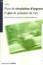 Couverture de l'ouvrage Plans de circulation d'urgence et pics de pollution de l'air: Connaissances pratiques et recommandations (Collections du Certu N° 103)
