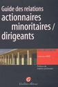 Couverture de l'ouvrage guide des relations actionnaires minoritaires/dirigeants