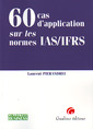 Couverture de l'ouvrage 60 cas d'application sur les normes ias/ifrs