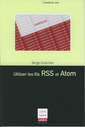 Couverture de l'ouvrage Utiliser les fils RSS et Atom