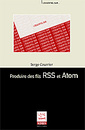 Couverture de l'ouvrage Produire des fils RSS et Atom
