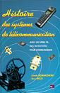 Couverture de l'ouvrage Histoire des systèmes de télécommunication