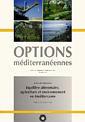 Couverture de l'ouvrage Equilibre alimentaire, agriculture et environnement en Méditerranée. Options méditerranéennes A 24