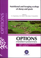 Couverture de l'ouvrage Nutritional and foraging ecology of sheep and goats (Options méditerranéennes series A : mediterranean seminars 2009 Number 85)