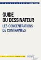 Couverture de l'ouvrage Guide du dessinateur: les concentrations de contraintes (2D11, 6°Ed)