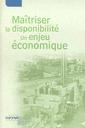 Couverture de l'ouvrage Maîtriser la disponibilité : un enjeu économique (4A21)