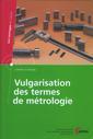 Couverture de l'ouvrage Vulgarisation des termes de métrologie (Contrôle et mesures, Les ouvrages du CETIM, 4C11, avec CD-ROM)
