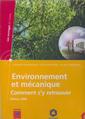 Couverture de l'ouvrage Environnement et mécanique. Comment s'y retrouver (Ed. 2006) : contraintes réglementaires, technologies propres, ISO 14001, version 2004 (Classeur, 6D44)