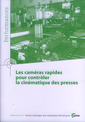 Couverture de l'ouvrage Les caméras rapides pour contrôler la cinématique des presses (Performances, 9Q34)
