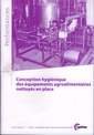 Couverture de l'ouvrage Conception hygiénique des équipements agroalimentaires nettoyés en place (Performances, 9Q127)