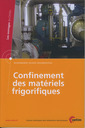 Couverture de l'ouvrage Confinement des matériels frigorifiques (Les ouvrages du CETIM, Environnement, sécurité, réglementation, 2F32)