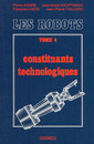 Couverture de l'ouvrage Traité de robotique tome 4 : constituants technologiques