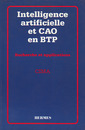 Couverture de l'ouvrage Intelligence artificielle et CAO en BTP recherche et application