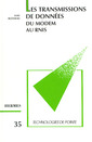 Couverture de l'ouvrage Les transmissions de données : du Modem au RNIS (Technologie de pointe, 35)