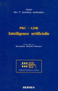 Couverture de l'ouvrage PRC/GDR : intelligence artificielle (Actes des 3èmes journées nationales)