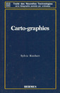 Couverture de l'ouvrage Carto-graphies (coll. Traité des nouvelles technologies - série Géographie assistée par ordinateur)