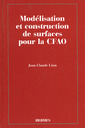 Couverture de l'ouvrage Modélisation et construction de surfaces pour la CFAO