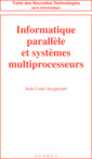 Couverture de l'ouvrage Informatique parallèle et systèmes multiprocesseurs
