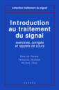Couverture de l'ouvrage Introduction au traitement du signal : exercices, corrigés et rappels de cours