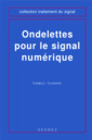 Couverture de l'ouvrage Ondelettes pour le signal numérique