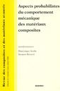 Couverture de l'ouvrage Aspects probabilistes du comportement mécanique des matériaux composites (Revue des CMA volume 8 numéro hors série)