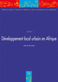 Couverture de l'ouvrage Développement local urbain en Afrique. Histoire de projets