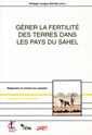 Couverture de l'ouvrage Gérer la fertilité des terres dans les pays du Sahel. Diagnostic et conseils aux paysans (Coll. le point sur, N° 28)
