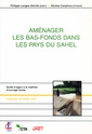 Couverture de l'ouvrage Aménager les bas-fonds dans les pays du Sahel. Guide d'appui à la maîtrise d'ouvrage locale