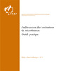 Couverture de l'ouvrage Audit externe des institutions de microfinance. Guide pratique Volume 1 (Série Outils technique N° 3)