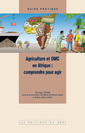 Couverture de l'ouvrage Agriculture et OMC en Afrique : comprendre pour agir (avec CD-ROM) 