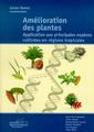 Couverture de l'ouvrage Amélioration des plantes: Application aux principales espèces cultivées en régions tropicales
