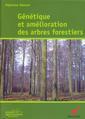 Couverture de l'ouvrage Génétique et amélioration des arbres forestiers